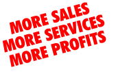 MORE SALES MORE SERVICES MORE PROFITS