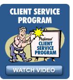 CLIENT SERVICE PROGRAM WATCH VIDEO CLIENT SERVICE PROGRAM Preferred