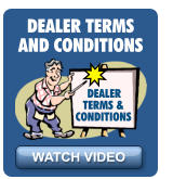 DEALER TERMS AND CONDITIONS WATCH VIDEO CONDITIONS DEALER TERMS &